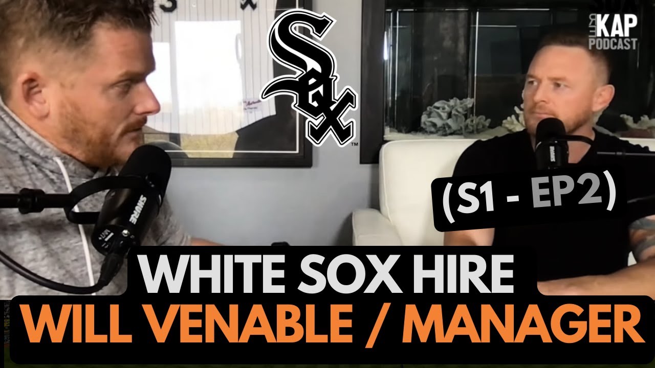 White Sox REKAP Podcast ⚾️ (S1 - EP2)  The White Sox Hire Will Venable as their New Manager