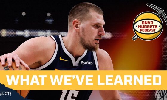 5 things we’ve already learned about Jokic & the Denver Nuggets | DNVR Nuggets Podcast