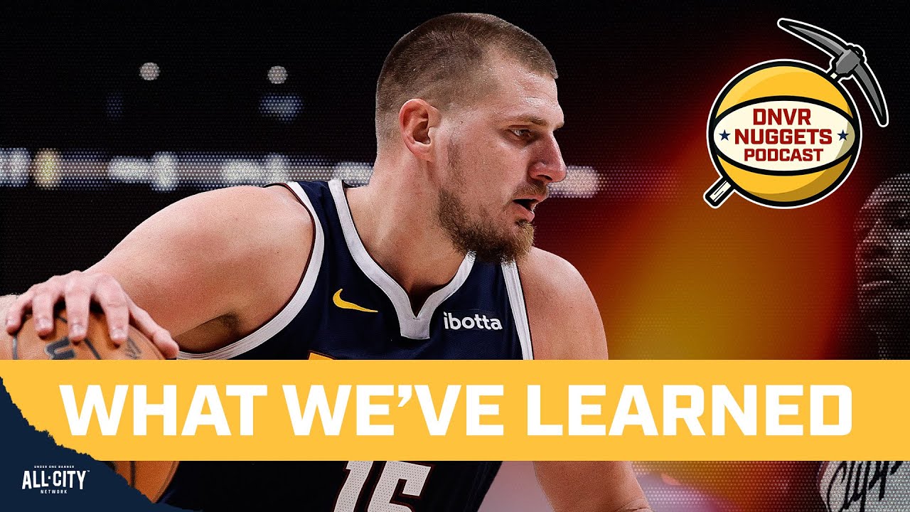 5 things we’ve already learned about Jokic & the Denver Nuggets | DNVR Nuggets Podcast