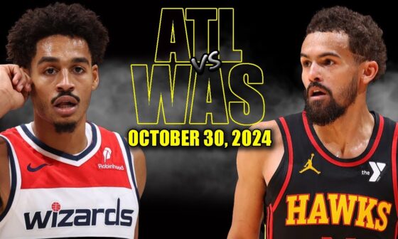 Atlanta Hawks vs Washington Wizards Full Game Highlights - October 30, 2024 | 2024-25 NBA Season