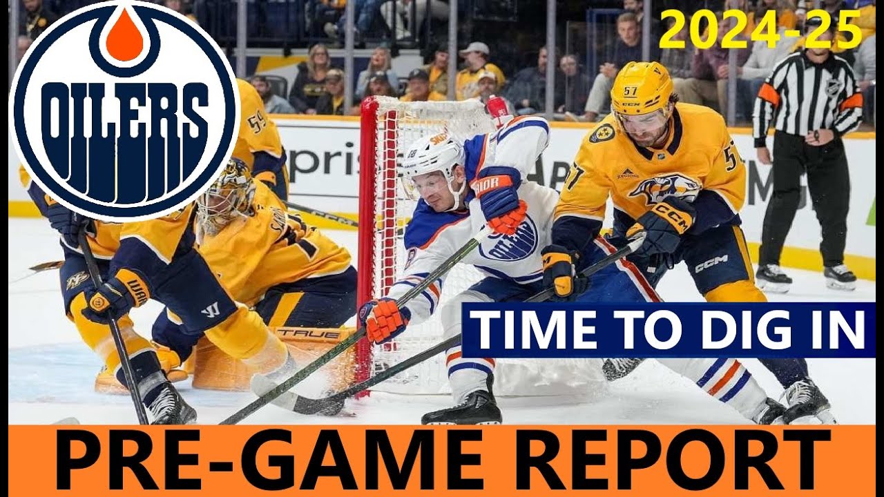 Pre-Game Report: Edmonton Oilers vs Nashville Predators