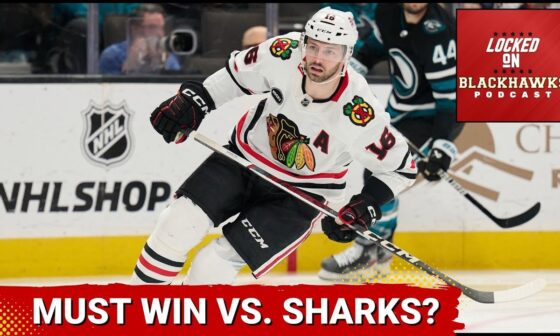 Chicago Blackhawks Must-Win Game vs. Sharks? + Connor Murphy Trade Rumors