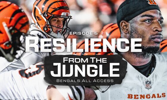 FROM THE JUNGLE: Episode 5 "Resilience"