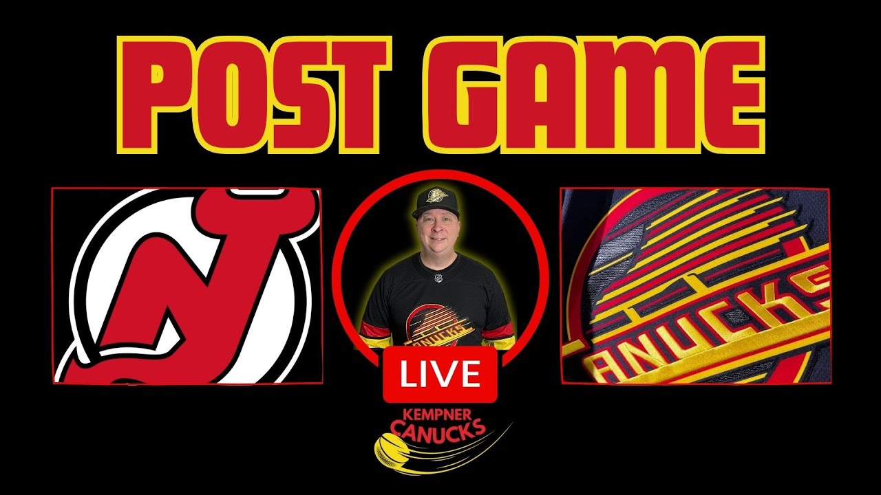 Canucks Post Game Show! NJ Devils vs Vancouver Canucks