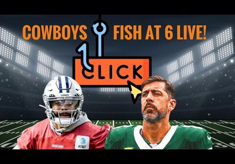 The ClickBait #Cowboys ? And Nothing More? Fish at 6 Live!