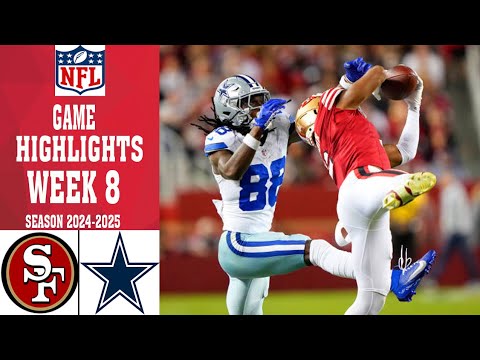 San Francisco 49ers vs Dallas Cowboys GAME Highlights [WEEK 8] | NFL Season 2024