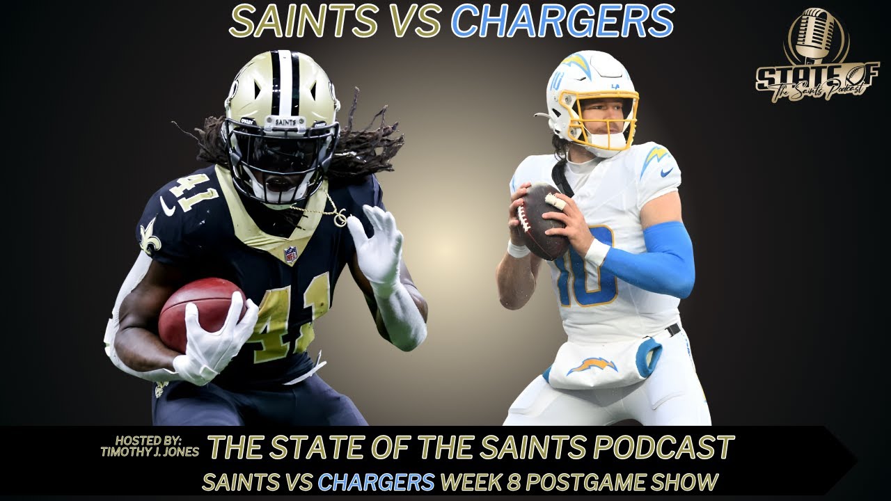 Saints vs Chargers Week 8 Postgame Show | The State of the Saints Podcast