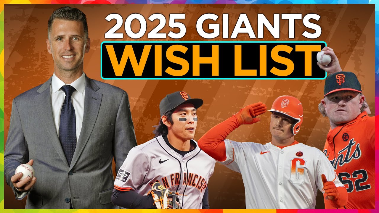 5 Things SF Giants NEED in 2025