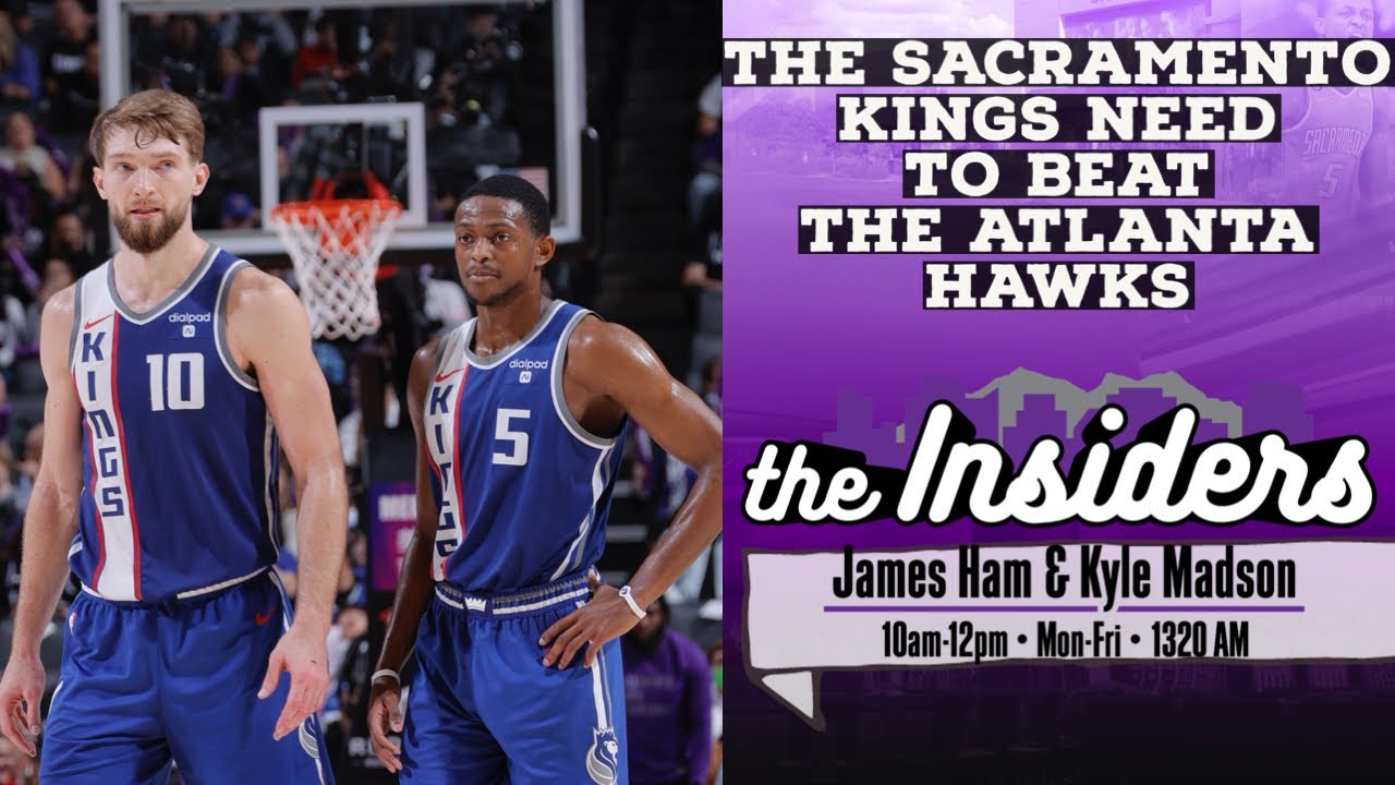 The Insiders 11/1: Sacramento Kings need to beat the Atlanta Hawks