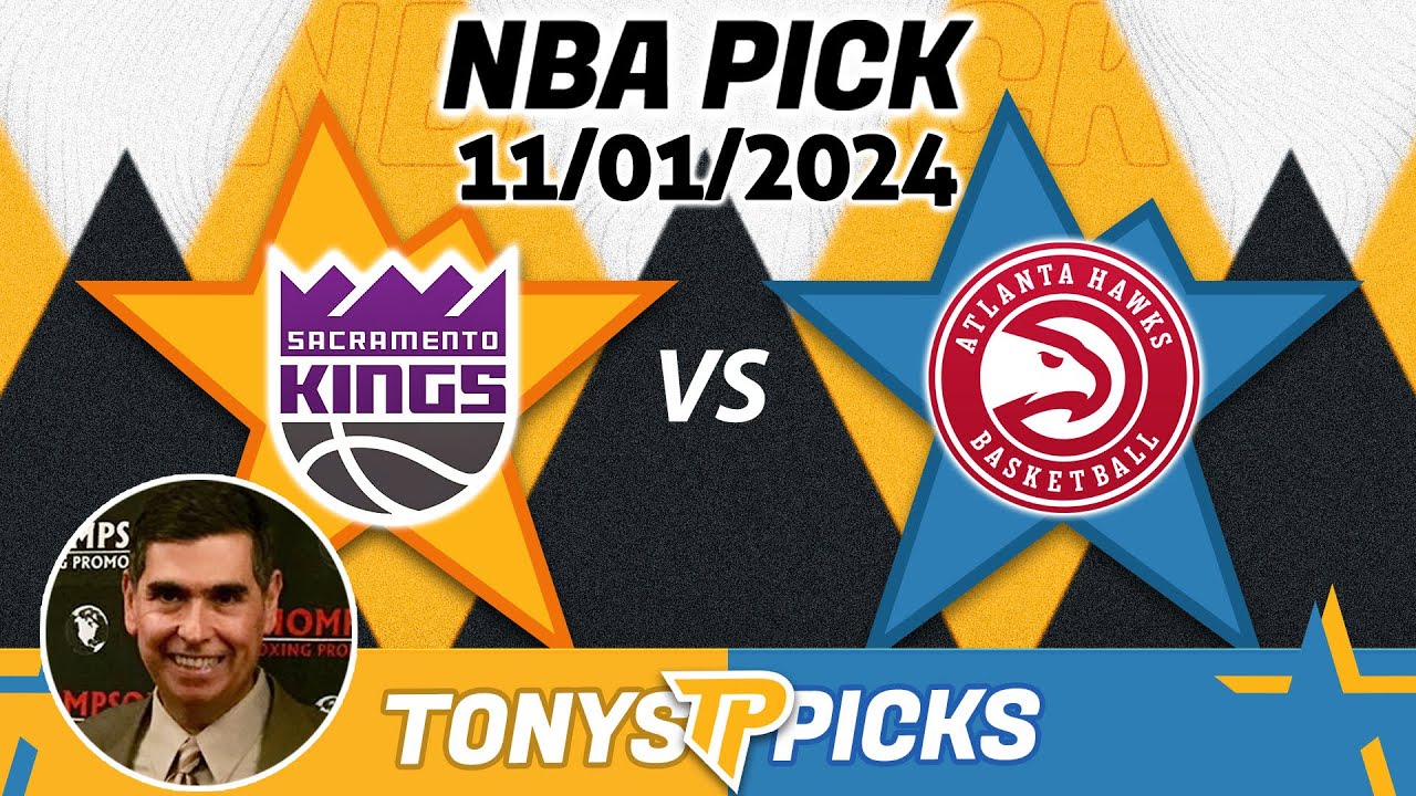 Sacramento Kings vs. Atlanta Hawks Pick 11/1/24 NBA Predictions