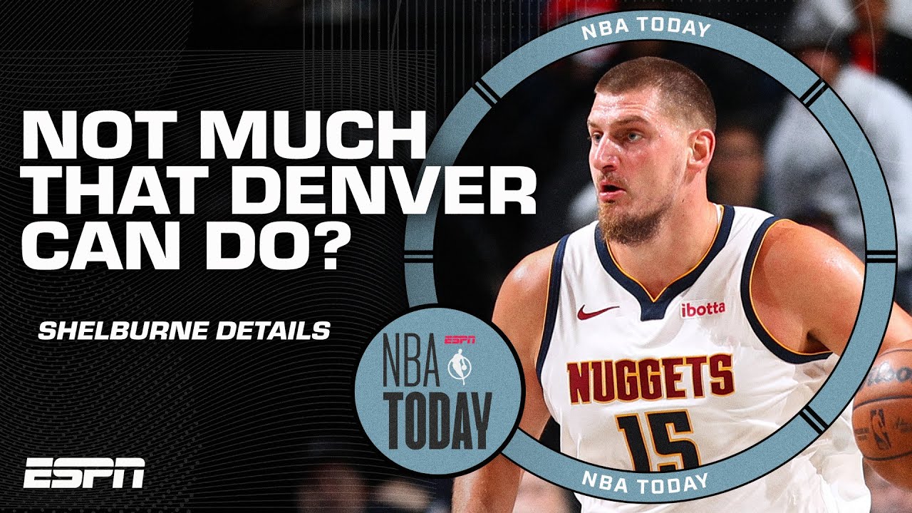 'There is NOT MUCH the Nuggets can do!' - Ramona Shelburne on Denver's roster | NBA Today