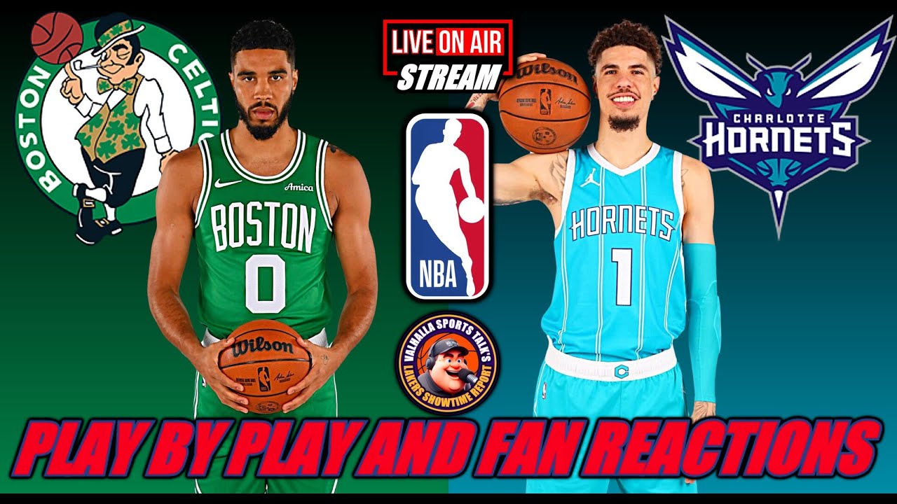 Boston Celtics VS Charlotte Hornets NBA Live Stream