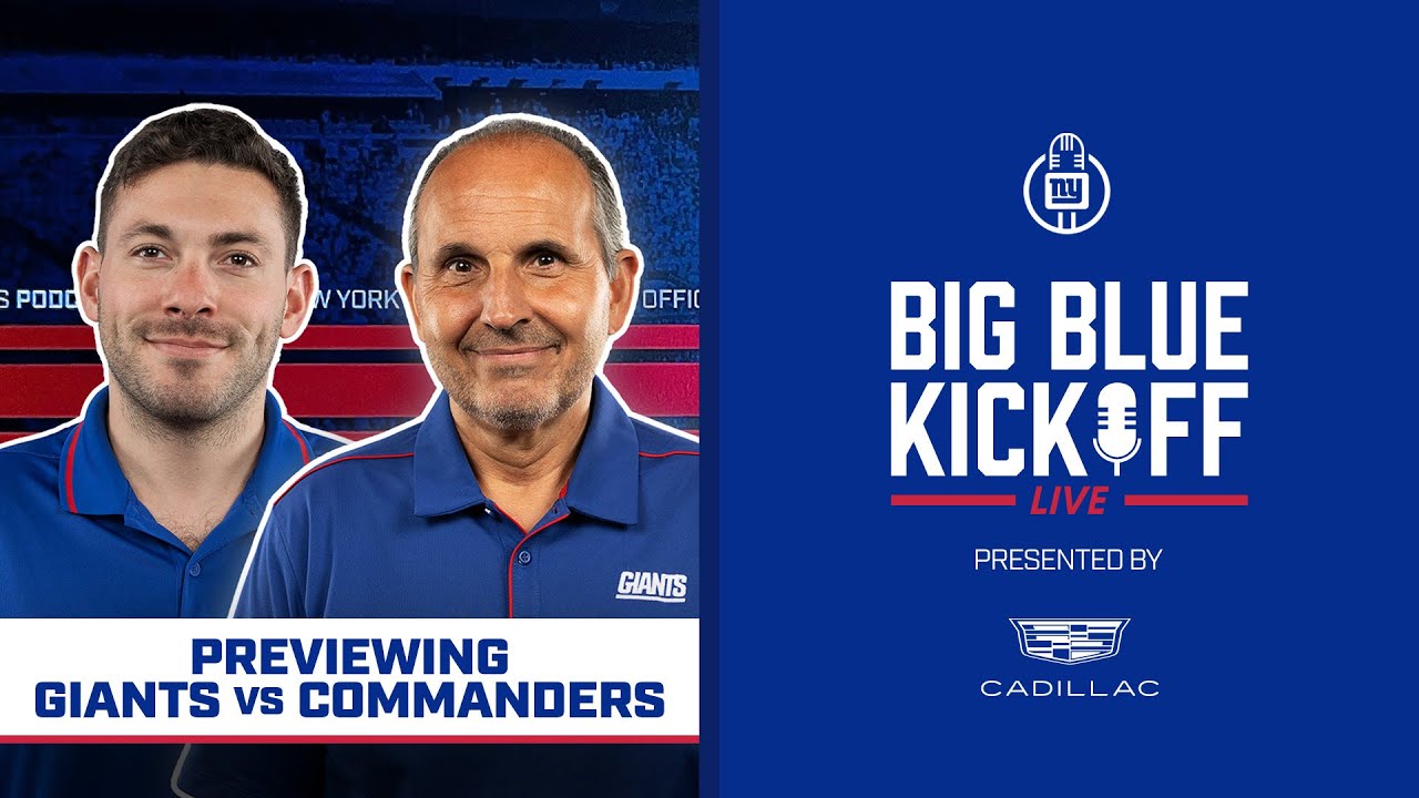 Previewing Giants vs. Commanders | Big Blue Kickoff Live | New York Giants