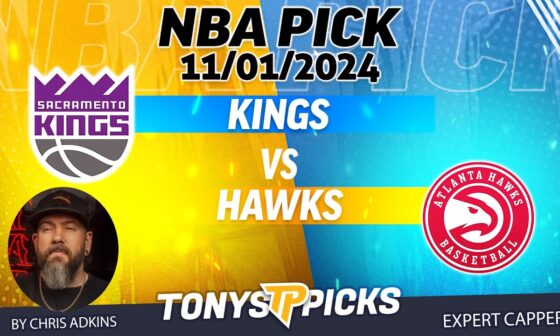 Sacramento Kings vs Atlanta Hawks 11/1/24 NBA Picks & Predictions by Chris Adkins,