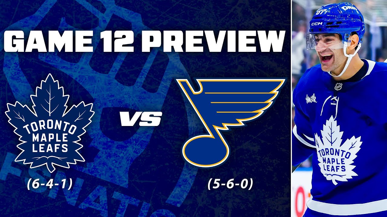 Maple Leafs at St. Louis Blues - Game 12 Preview & Bets