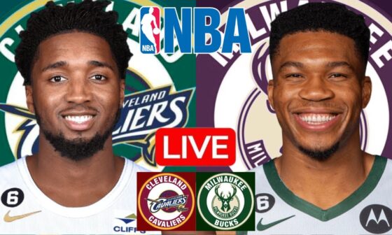 LIVE: CLEVELAND CAVALIERS vs MILWAUKEE BUCKS | NBA | PLAY BY PLAY | SCOREBOARD