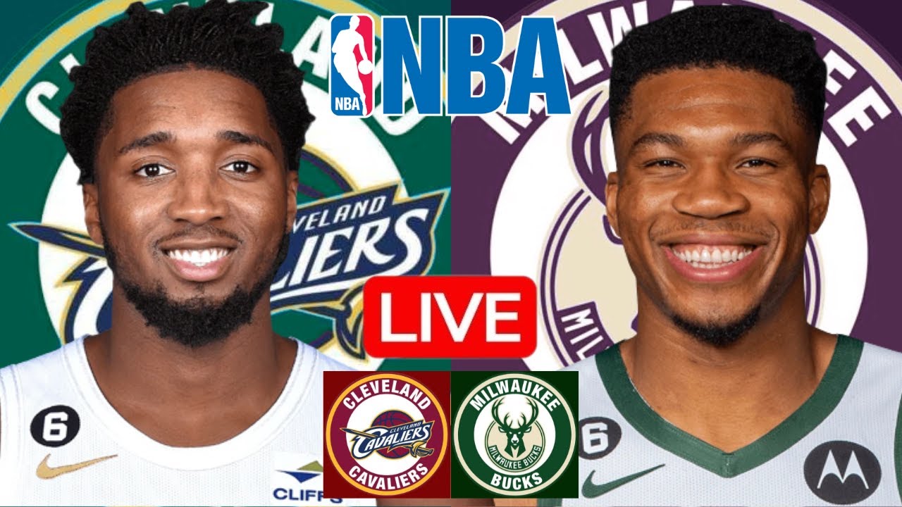 LIVE: CLEVELAND CAVALIERS vs MILWAUKEE BUCKS | NBA | PLAY BY PLAY | SCOREBOARD