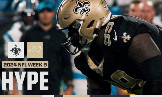 HYPE: Panthers vs. Saints | 2024 NFL Week 9