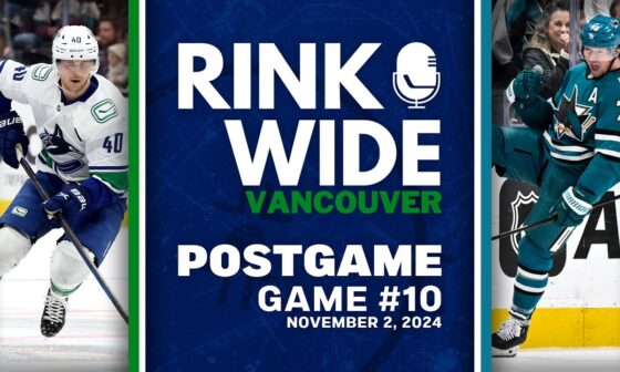 RINK WIDE POST-GAME: Vancouver Canucks at San Jose Sharks |  Game 10 - Nov. 2, 2024