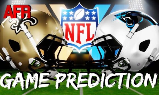 GAME PREDICTION: New Orleans Saints vs. Carolina Panthers