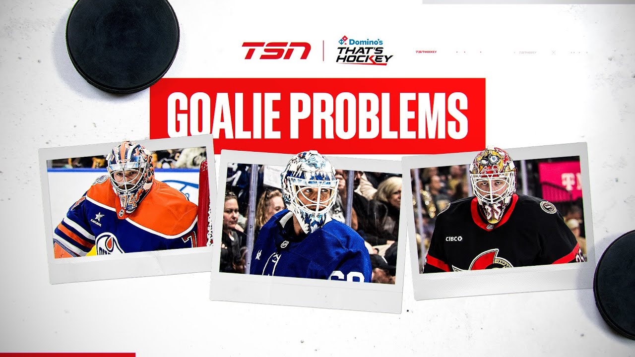 OILERS, LEAFS, SENATORS: WHO SHOULD WORRY MOST ABOUT THEIR GOALIES?