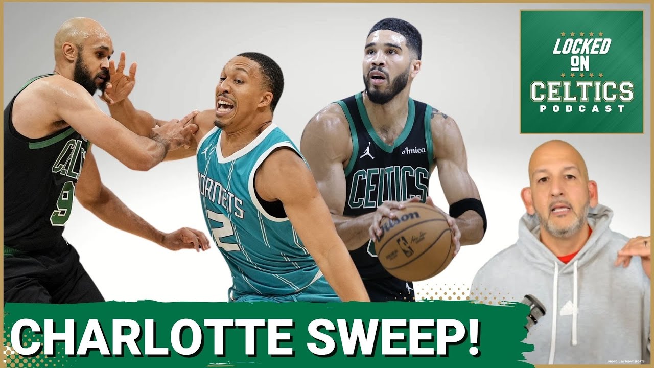 Boston Celtics sweep Charlotte, Jayson Tatum moves on from Grant Williams foul