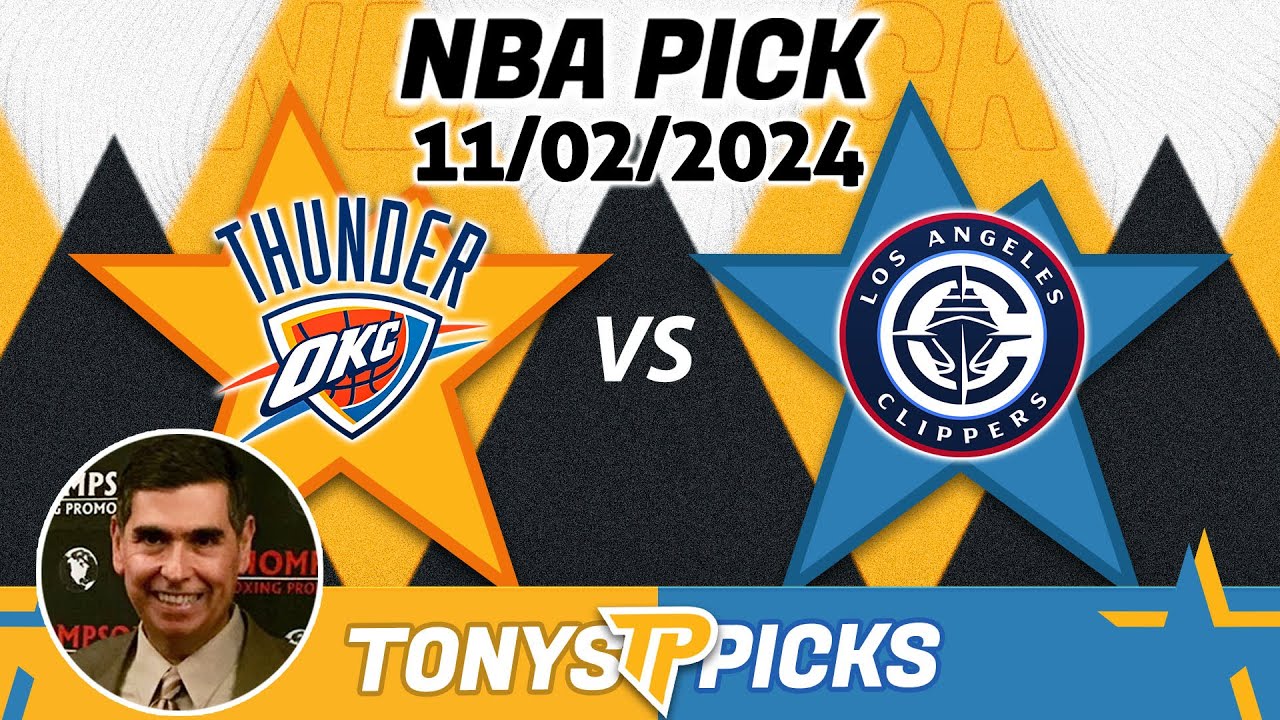 Oklahoma City Thunder vs. LA Clippers Pick 11/2/24 NBA Pick for Bet