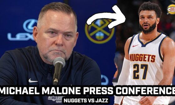 Michael Malone on Jamal Murray Injury & More after Nuggets Win vs Jazz