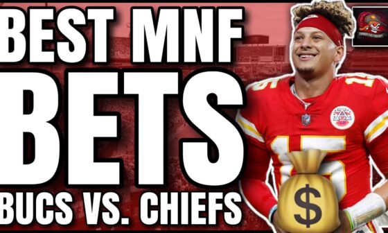 BEST Picks & Player Props for Monday Night Football | Tampa Bay Buccaneers vs. Kansas City Chiefs