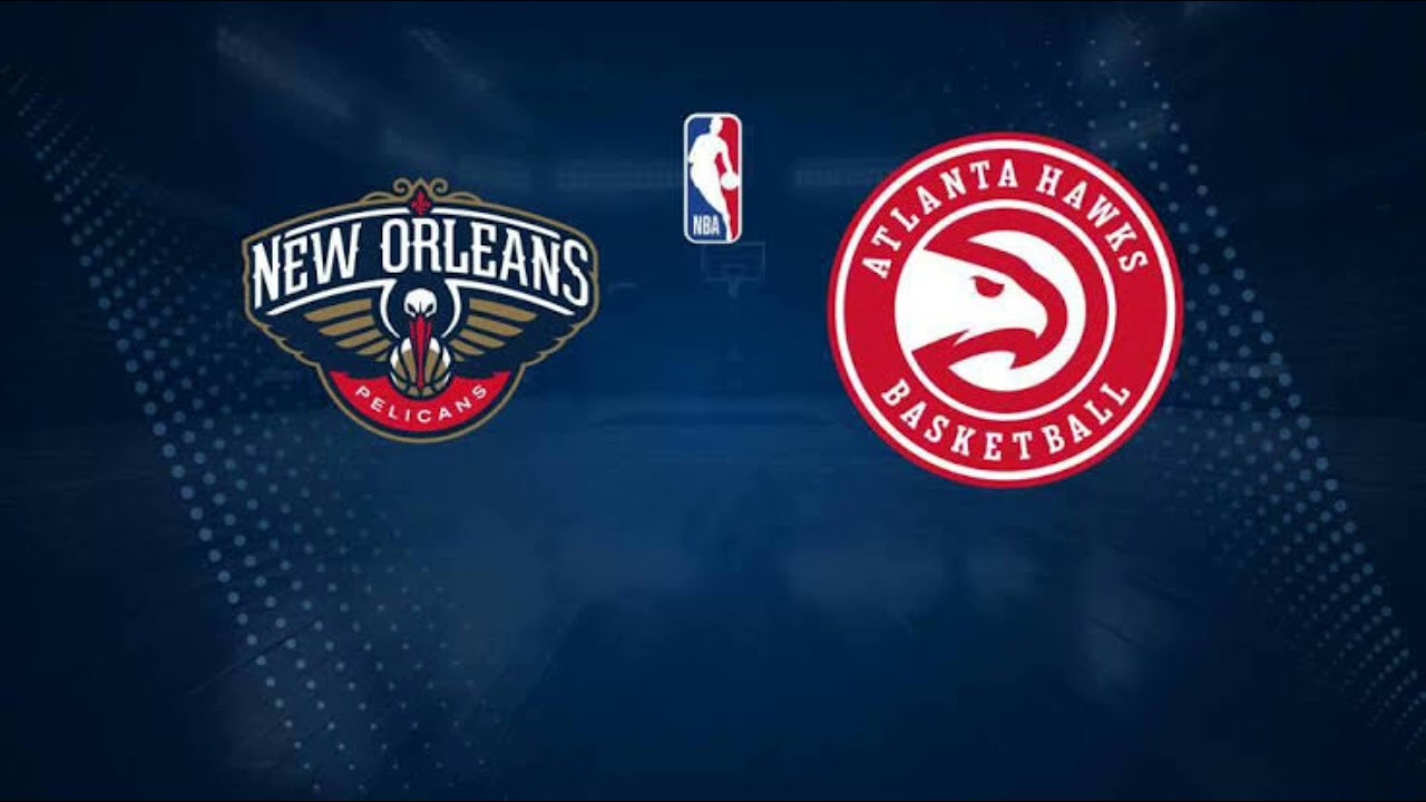 New Orleans Pelicans VS Atlanta Hawks | NBA Match Prediction | Basketball Match Prediction