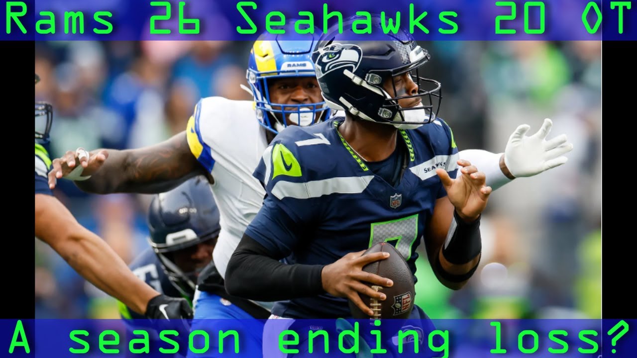 Los Angeles Rams 26 Seattle Seahawks 20 OT: An exhausting game with a terrible ending