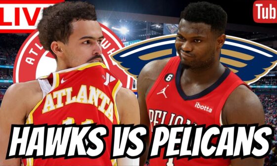 Atlanta Hawks Vs New Orleans Pelicans NBA 🏀 Live Stream