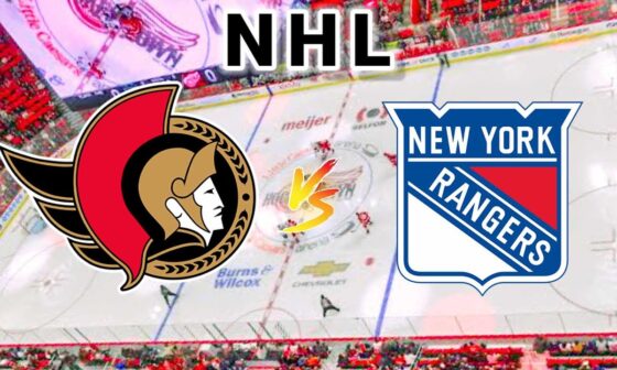 Ottawa Senators vs New York Rangers | 2024 NHL Play by Play Live Score