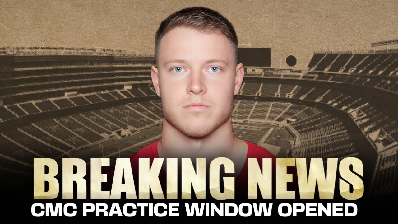 Big Update: 49ers open Christian McCaffrey's practice window