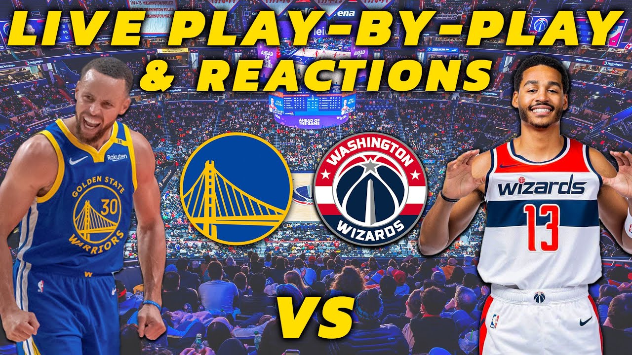 Golden State Warriors vs Washington Wizards | Live Play-By-Play & Reactions