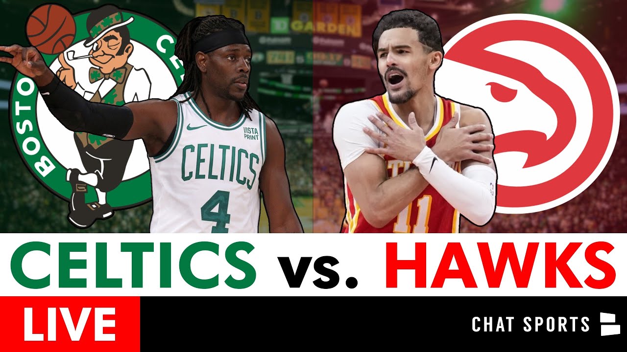 Boston Celtics vs. Atlanta Hawks Live Streaming Scoreboard, Highlights, Play-By-Play