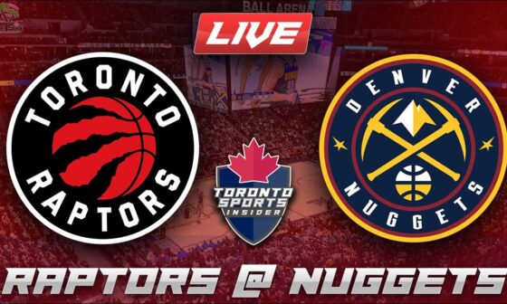 Toronto Raptors vs Denver Nuggets LIVE Stream Game Audio | NBA LIVE Stream Gamecast & Chat