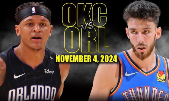 Oklahoma City Thunder vs Orlando Magic Full Game Highlights - November 4, 2024 | 2024-25 NBA Season