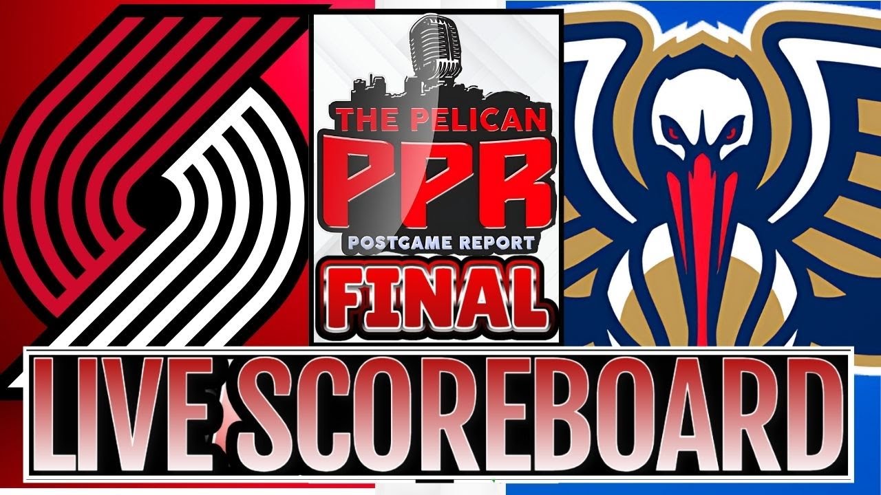 LIVE Scoreboard: New Orleans Pelicans vs. Portland Trail Blazers