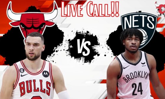 Chicago Bulls Vs Brooklyn Nets Live Call!