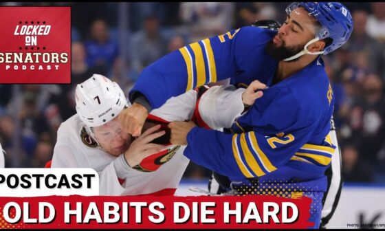 POSTCAST: LAST SEASON'S OTTAWA SENATORS SHOW UP IN PATHETIC EFFORT VS BUFFALO SABRES