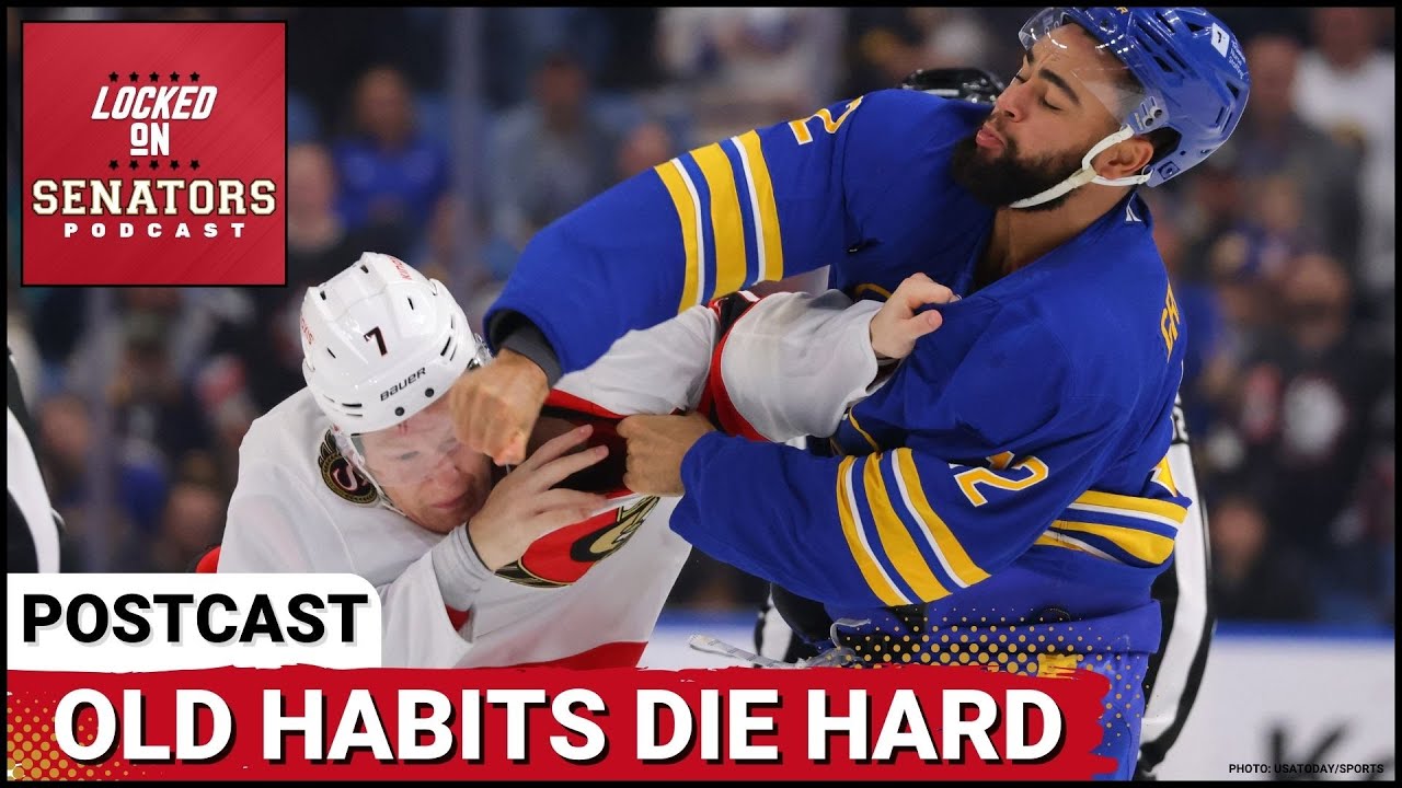 POSTCAST: LAST SEASON'S OTTAWA SENATORS SHOW UP IN PATHETIC EFFORT VS BUFFALO SABRES