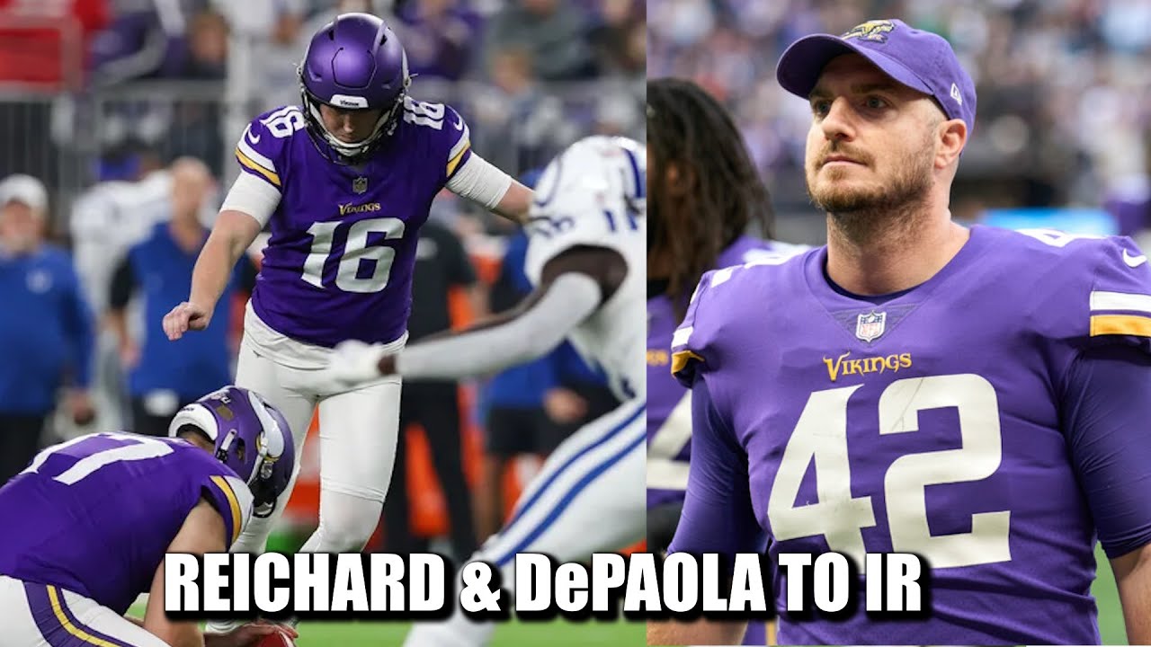 Minnesota Vikings Place K Will Reichard, LS Andrew DePaola on Injured Reserve. Sign Two