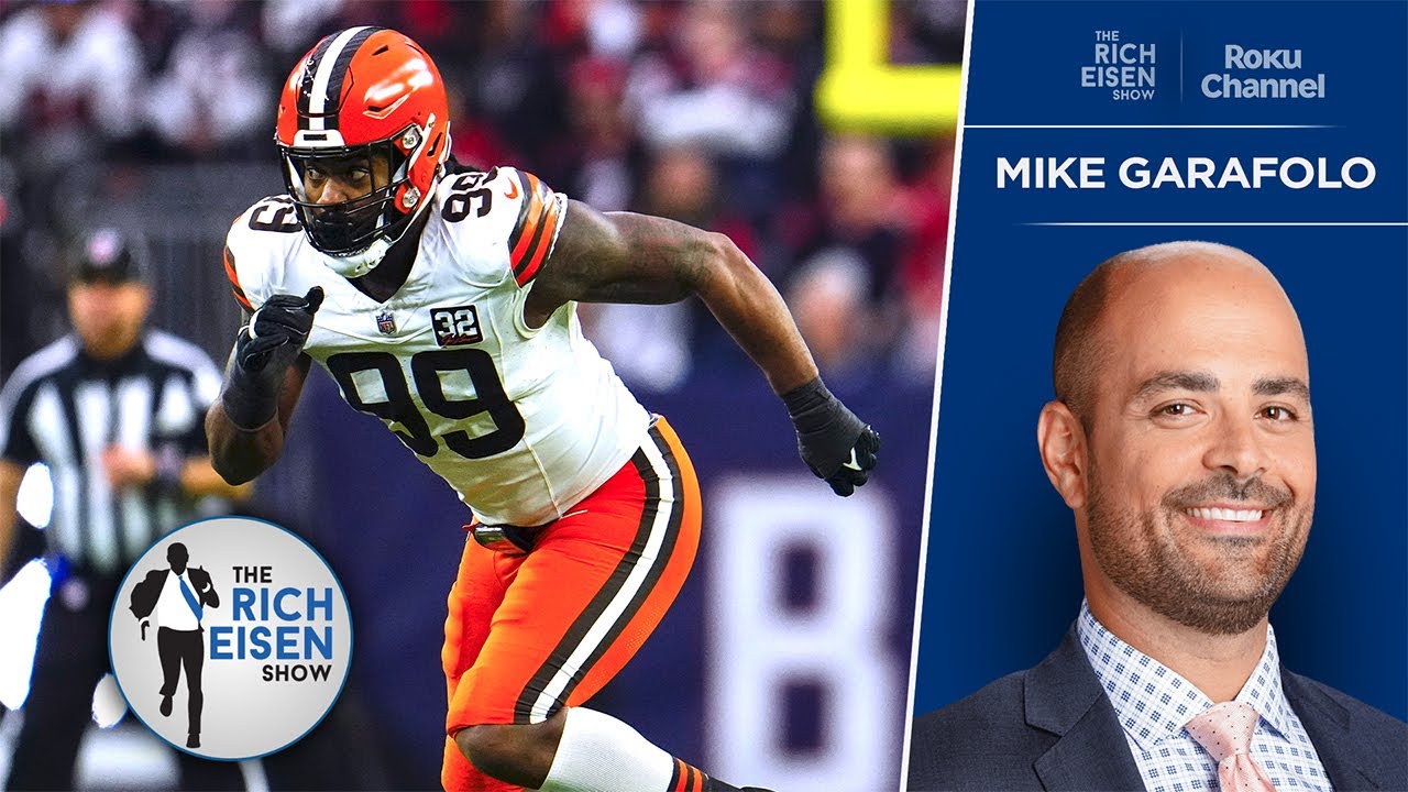 Mike Garafolo: Why Lions Got Za’Darius Smith and Not Myles Garrett from Browns | The Rich Eisen Show