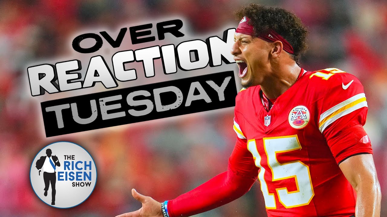 Overreaction Tuesday: Rich Eisen Talks Chiefs, Bears, Lions, Cardinals, Rookie QBs & More