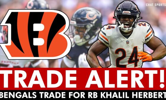 BREAKING: Bengals Trade For RB Khalil Herbert, Bears Get Late Round Pick | Cincinnati Bengals News