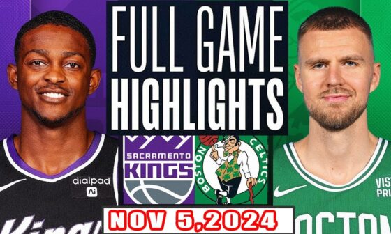 Sacramento Kings Vs Boston Celtics FULL GAME Highlights Nov 5,2024 NBA Season