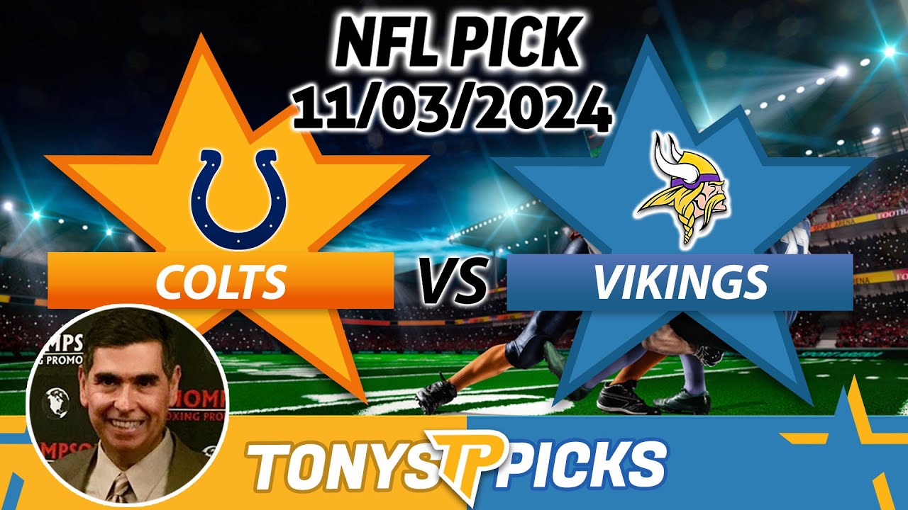 Indianapolis Colts vs Minnesota Vikings Pick 11/3/24 NFL Week 9 Pick Explained