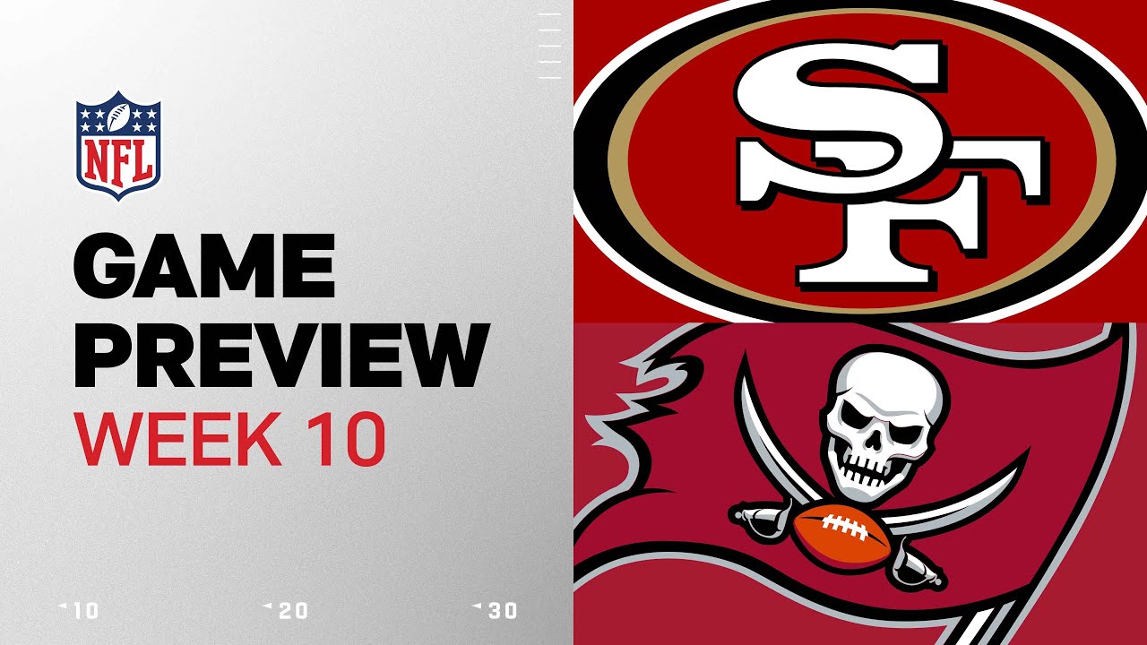 San Francisco 49ers vs. Tampa Bay Buccaneers  | 2024 Week 10 Game Preview