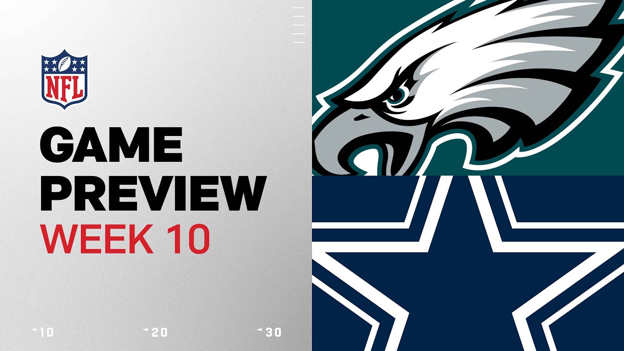 Philadelphia Eagles vs. Dallas Cowboys  | 2024 Week 10 Game Preview